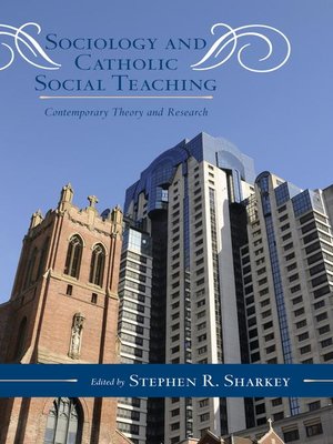 cover image of Sociology and Catholic Social Teaching